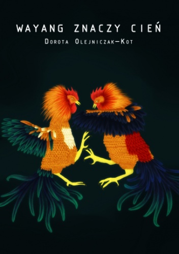 Wayang, znaczy cień - Olejniczak-Kot Dorota