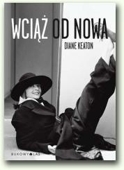 Wciąż od nowa - Diane Keaton