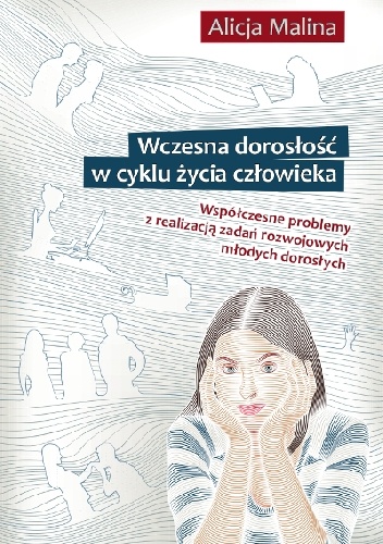 Wczesna dorosłość w życiu człowieka - Alicja Malina