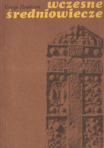 Wczesne średniowiecze - George Henderson