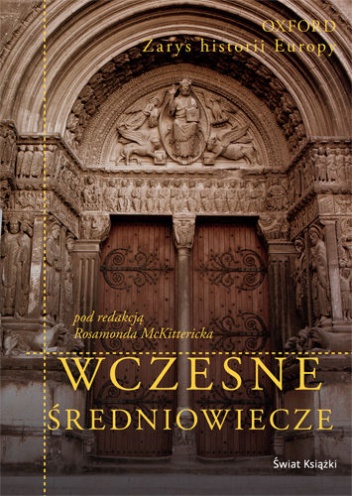 Wczesne średniowiecze - Rosamond McKitterick