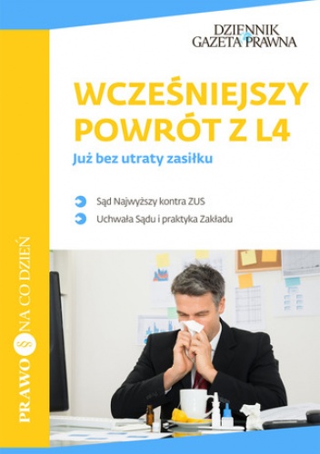 Wcześniejszy powrót z L4 już bez utraty zasiłku - Słowik Patryk, Nowakowicz-Jankowiak Marta