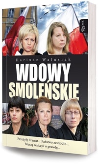 Wdowy smoleńskie - Dariusz Walusiak