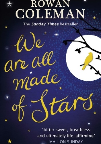 We are all made of stars - Rowan Coleman
