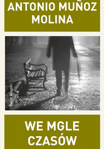 We mgle czasów - Antonio Muñoz Molina
