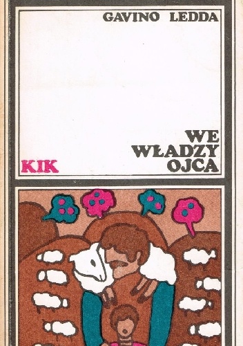 We władzy ojca, czyli o wychowaniu pasterza. - Gavino Ledda