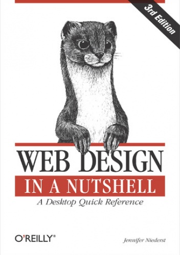 Web Design in a Nutshell. A Desktop Quick Reference. 3rd Edition - Jennifer Niederst Robbins