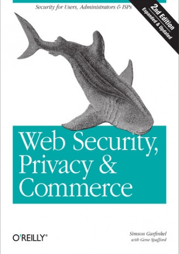 Web Security, Privacy & Commerce. 2nd Edition - Simson Garfinkel, Gene Spafford