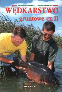 Wędkarstwo gruntowe cz.2 - praca zbiorowa