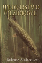 Wędkarstwo jeziorowe - Tadeusz Andrzejczyk