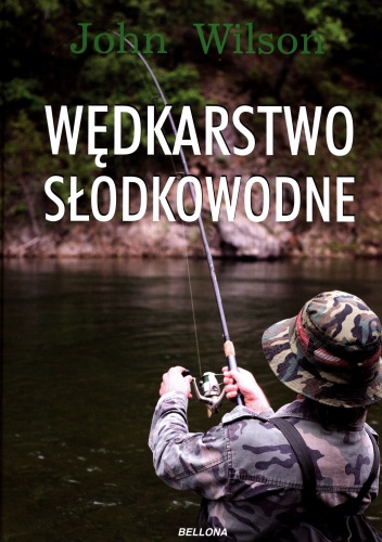 Wędkarstwo słodkowodne - John Wilson