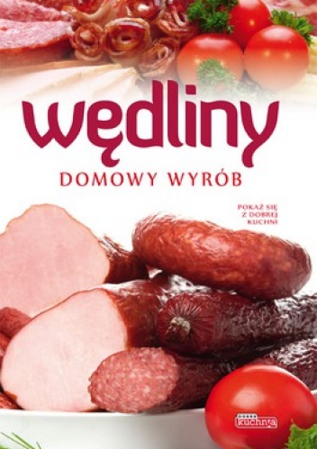 Wędliny. Domowy wyrób