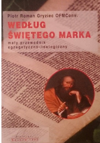 Według świętego Marka - Piotr Roman Gryziec