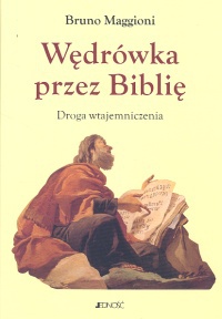Wędrówka przez Biblię. Droga wtajemniczenia - Bruno Maggioni