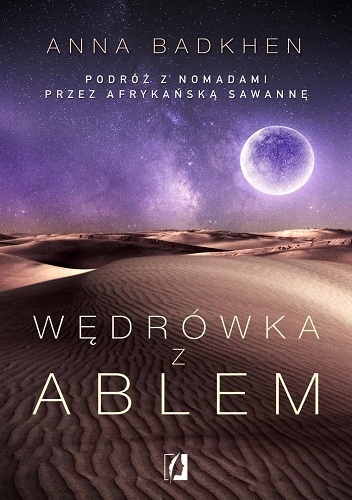 Wędrówka z Ablem - Anna Badkhen