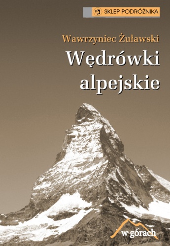 Wędrówki alpejskie - Wawrzyniec Żuławski