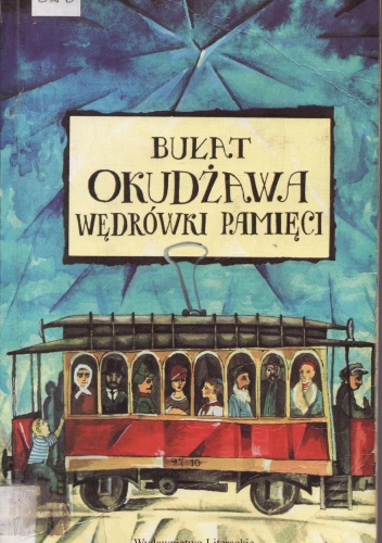 Wędrówki Pamięci - Bułat Okudżawa