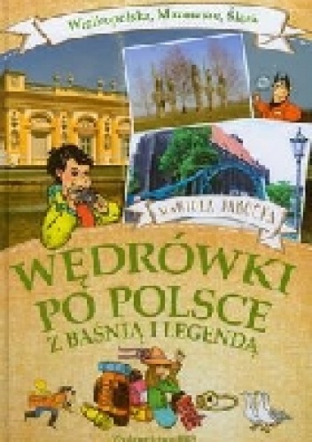 Wędrówki po Polsce z baśnią i legendą - Mariola Jarocka