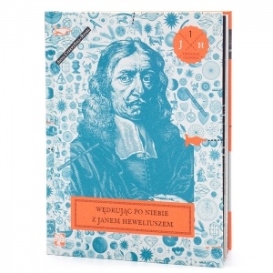 Wędrując po niebie z Janem Heweliuszem - Anna Czerwińska-Rydel, Agata Dudek