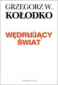 Wędrujący świat - Grzegorz W. Kołodko
