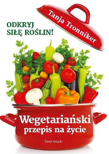 Wegetariański przepis na życie - Tanja Tronniker