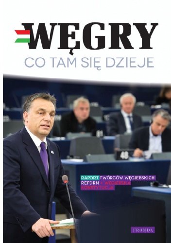 Węgry Co tam się dzieje - praca zbiorowa