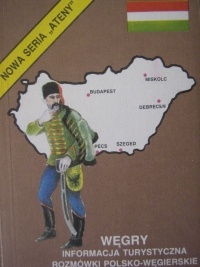 Węgry. Informacja turystyczna, rozmówki polsko - węgierskie, mini-słownik - Katarzyna Czverdely