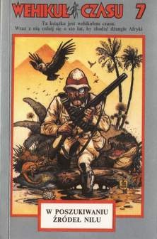 Wehikuł Czasu 7. W poszukiwaniu źródeł Nilu - Robert Robert Walker
