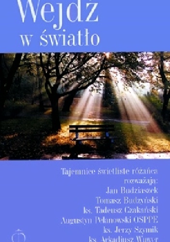 Wejdź w światło: tajemnice świetliste różańca