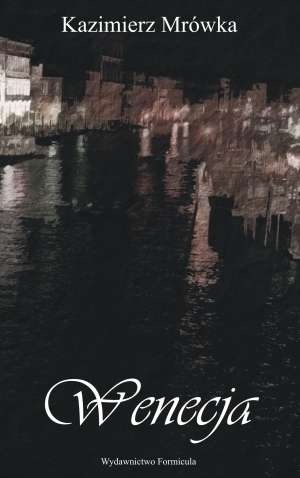 Wenecja - Kazimierz Mrówka