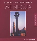 Wenecja. Sztuka i architektura - Marion Kaminski