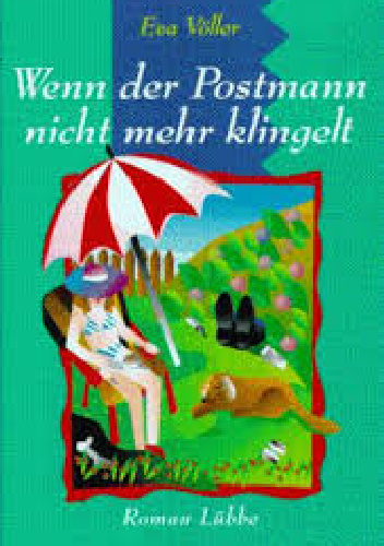 Wenn der Postmann nicht mehr klingelt - Eva Völler