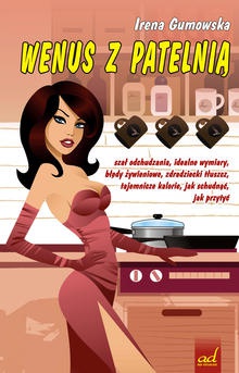 Wenus z patelnią - Irena Gumowska