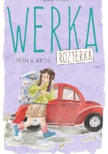 Werka Rozterka i fretka w ukryciu - Patricia Hermes