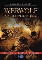 Werwolf - tajne operacje w Polsce - Robert Primke, Maciej Szczerepa