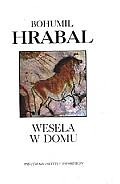 Wesela w domu - Bohumil Hrabal