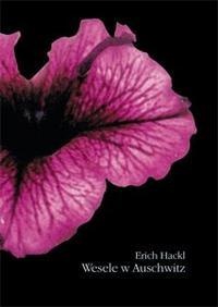 Wesele w Auschwitz - Erich Hackl