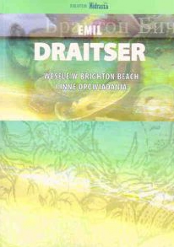 Wesele w Brighton Beach i inne opowiadania - Emil Draitser