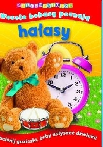 Wesołe bobasy poznają hałasy - praca zbiorowa