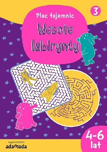 Wesołe labirynty 3 (4-6 lat) - Aleksandra Golecka-Mazur