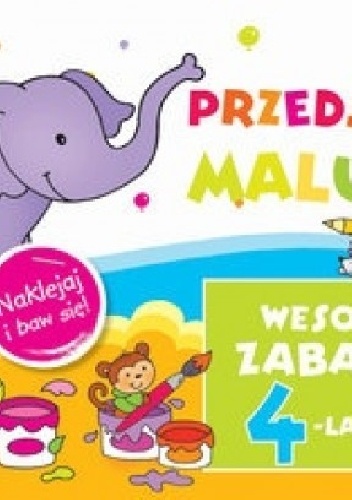 Wesołe zabawy 4-latka. Przedszkole malucha - Anna Wiśniewska