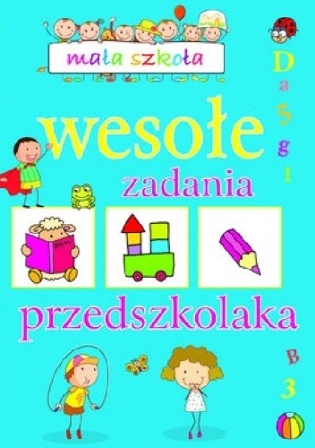 Wesołe zadania przedszkolaka. Mała szkoła - Elżbieta Lekan