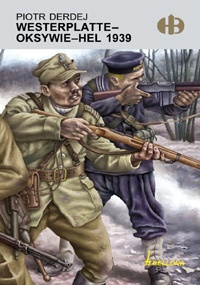Westerplatte-Oksywie-Hel 1939 - Piotr Derdej