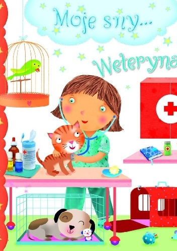 Weterynarz. Moje sny