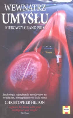 Wewnątrz umysłu kierowcy Grand Prix - Christopher Hilton