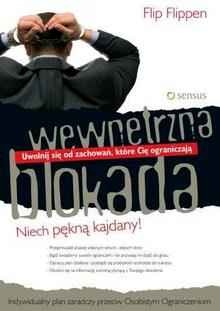 Wewnętrzna blokada: Uwolnij się od zachowań, które Cię ograniczają - Filip Flippen