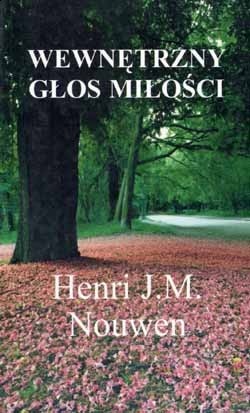 Wewnętrzny głos miłości - Henri J. M. Nouwen