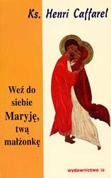 Weź do siebie Maryję, twą małżonkę - Henri Caffarel