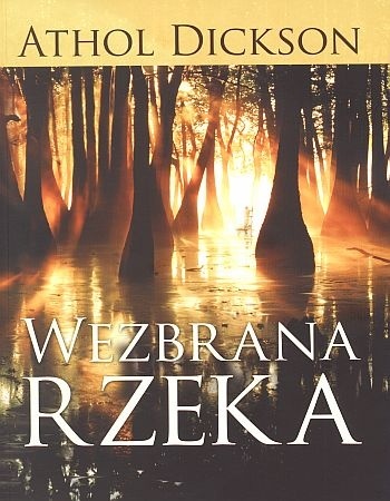 Wezbrana rzeka - Athol Dickson