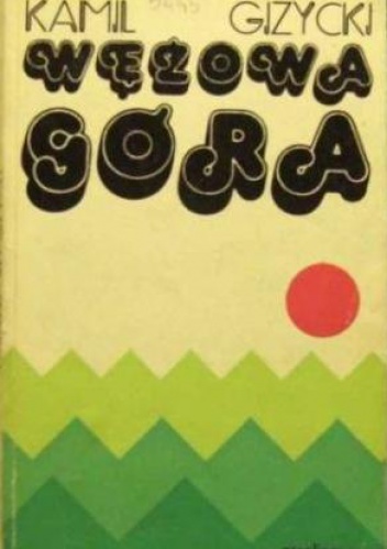 Wężowa Góra. Opowieści z puszczy liberyjskiej - Kamil Giżycki